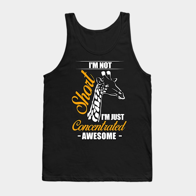 I'm Not Short I'm Just Concentrated Awesome Shirt Funny Gift Tank Top by blimbercornbread